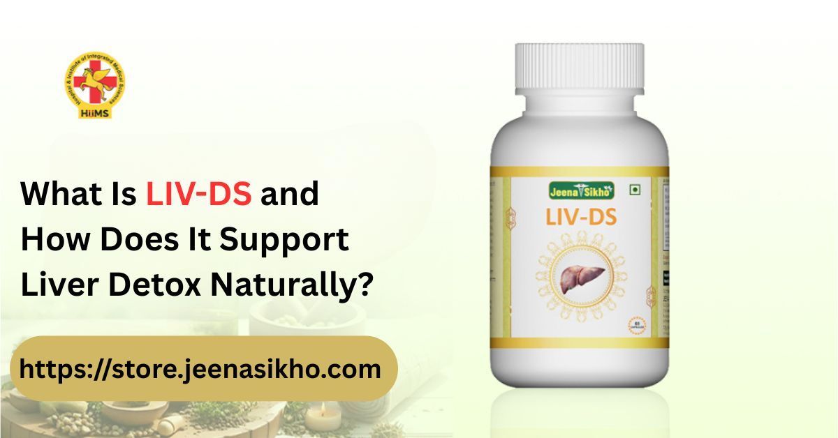 What Is LIV-DS and How Does It Support Liver Detox Naturally?